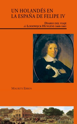 UN HOLANDÈS EN LA ESPAÑA DE FELIPE IV