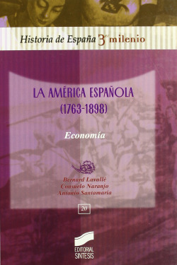 AMERICA ESPAÑOLA (1763-1898), LA. ECONOMIA