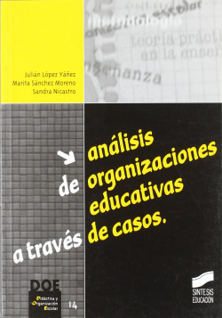 ANALISIS DE ORGANIZACIONES EDUCATIVAS A TRAVES DE CASOS-