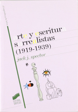 ARTE Y ESCRITURA SURREALISTAS 1919-1939