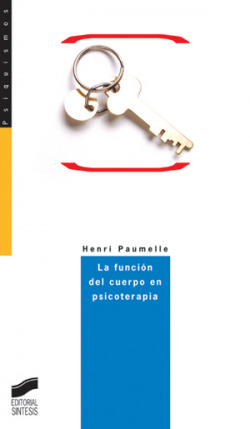 FUNCION DEL CUERPO EN PSICOTERAPIA, LA
