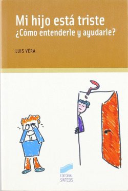 MI HIJO ESTA TRISTE¿COMO ENTEND. Y AYUDARLE?-