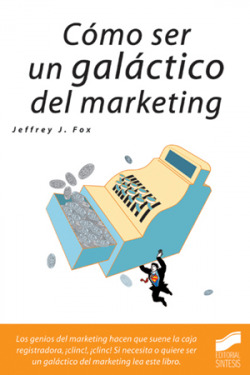 COMO SER UN GALACTICO DEL MARKETING