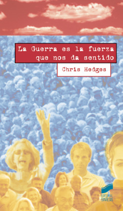 GUERRA ES LA FUERZA QUE NOS DA SENTIDO, LA