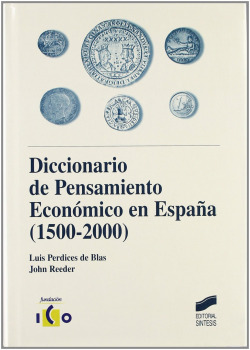 DICC DE PENSAMIENTO ECONOMICO EN ESPAÑA 1500-2000-