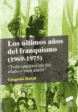 ULTIMOS AÑOS DEL FRANQUISMO (1969-1975) LOS