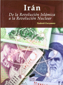 IRAN. DE LA REVOLUCION ISLAMICA A LA REVOLUCION NUCLEAR-