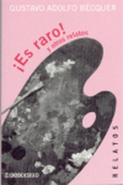¡Es raro! y otros relatos