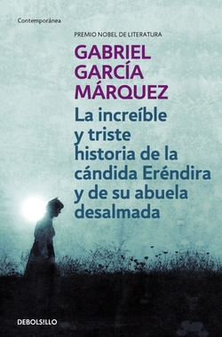 Increíble y triste historia de la Cándida Eréndira y de su abuela desalmada