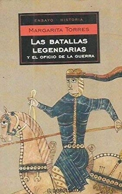Las batallas legendarias y el oficio de la guerra