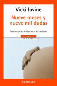Nueve meses y 9000 dudas