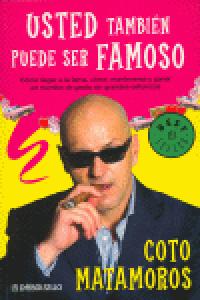 Usted también puede ser famoso