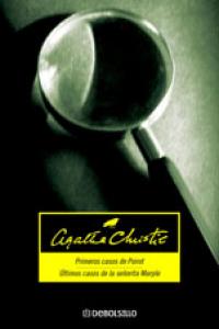 Primeros casos de Poirot ; Ultimos casos de la señorita Marple