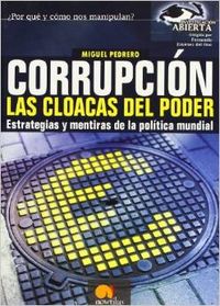 Corrupción, Las Cloacas del Poder