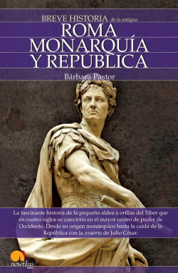 ROMA MONARQUIA Y REPÚBLICA