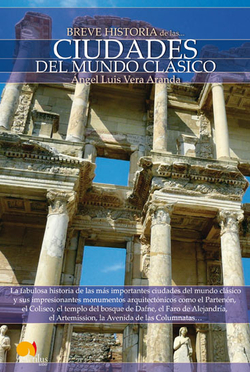 Breve historia de las ciudades del mundo clásico