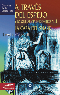A tráves del espejo y lo que Alicia encontró allí / La caza del snark