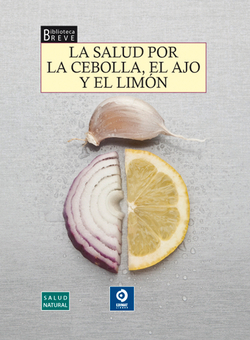 La salud por la cebolla, el ajo y el limón