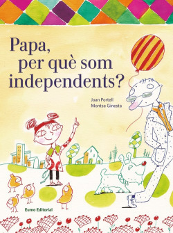 Papa, per què som independents?