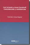 Carl Schmitt y Ernets Forsthoff	coincidencias y confidencias
