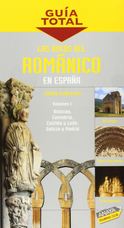 Las Rutas del Románico en España (Vol.I)