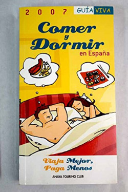 Comer y dormir en España, 2007