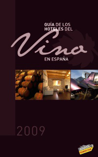Guía de los Hoteles del Vino en España - 2009