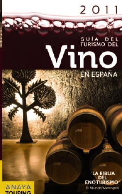 Guía del turismo del vino en España 2011