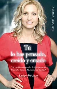 Tu lo has pensado,creido y creado