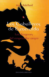 CABALLEROS DE ESMERALDA, LOS - Vol II. Los Dragones del Emperador Negro.