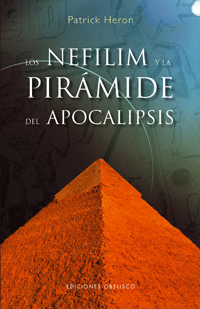 Los Nefilim y la piramide del apocalipsis
