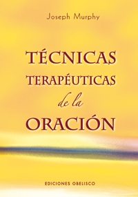 Tecnicas terapeuticas de la oracion