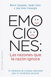 EMOCIONES: LAS RAZONES QUE LA RAZON IGNORA