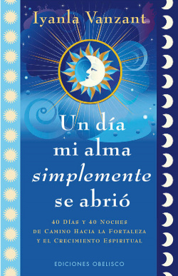 DIA MI ALMA SIMPLEMENTE SE ABRIO, UN