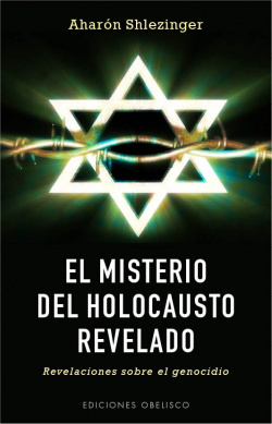 MISTERIO DEL HOLOCAUSTO REVELADO, EL