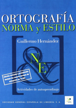 ORTOGRAFIA (NORMA Y ESTILO)