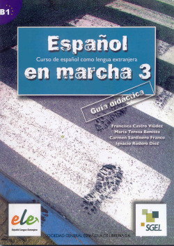 ESPAÑOL EN MARCHA 3.(GUIA DIDACTICA B1)