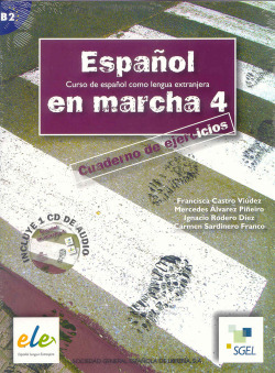 ESPAÑOL EN MARCHA 4.(EJERC+CD)/ESPAÑOL EXTRANJEROS