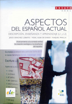 Ensayo SGEL: ASPECTOS ESPAÑOL ACTUAL
