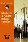 (03).INTROD.CIENCIAS POLITICAS (2O.BTO) SOCIOLOXICAS