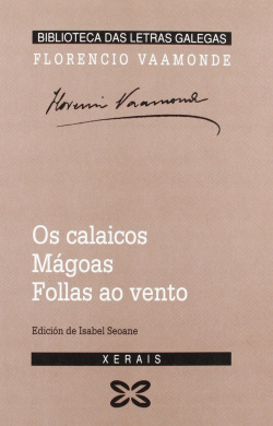 Os calaicos. Mágoas. Follas ao vento