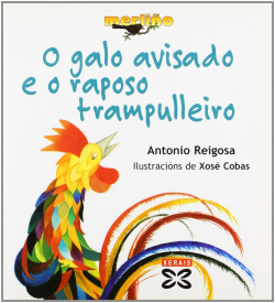 O galo avisado e o raposo trampulleiro