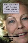 Non o abras como unha flor