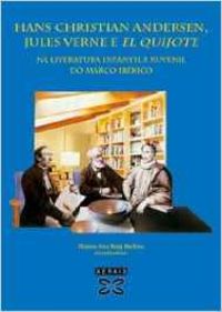 Hans Christian Andersen, Jules Verne e El Quijote na literatura infantil e xuvenil do marco ibérico