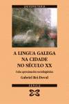 A lingua galega na cidade no século XX