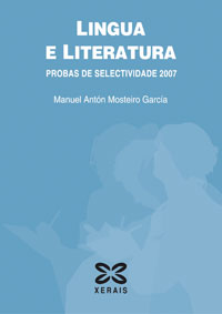 Lingua e literatura galega. Probas de Selectividade 2007
