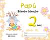 Papú. 2 anos. Primeiro Trimestre