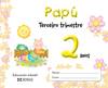 Papú. 2 anos. Terceiro Trimestre