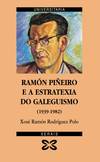 Ramón Piñeiro e a estratexia do galeguismo (1939-1982)
