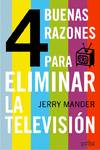 Cuatro Buenas Razones Para Eliminar La Television